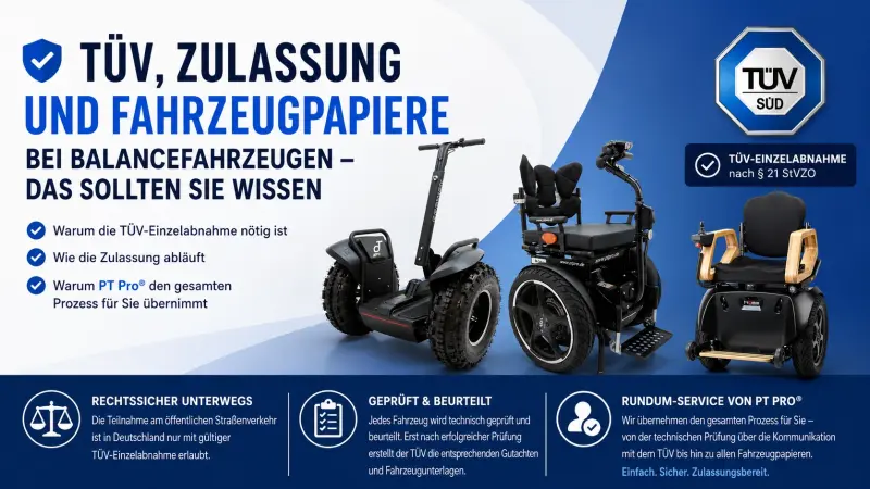 TÜV, Zulassung und Fahrzeugpapiere bei Balancefahrzeugen – Das sollten Sie wissen - TÜV &amp; Zulassung von Balancefahrzeugen | PT Pro®