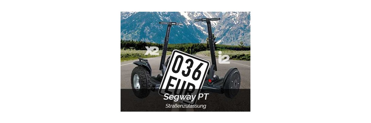 Zulassung und Versicherung für den Segway i2 und x2 in Deutschland - Zulassung und Versicherung für den Segway i2 und x2 in Deutschland